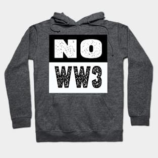 NO WW3 PRAYING FOR PEACE BLACK AND WHITE DESIGN Hoodie